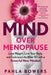 Mind Over Menopause: Lose Weight, Love Your Body, and Embrace Life After 50 with a Powerful New Mindset by Pahla Bowers