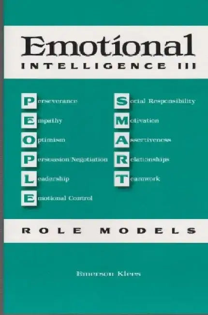 Emotional Intelligence III: People Smart Role Models by Emerson Klees
