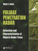 Foliage Penetration Radar: Detection and Characterisation of Objects Under Trees by Mark E. Davis
