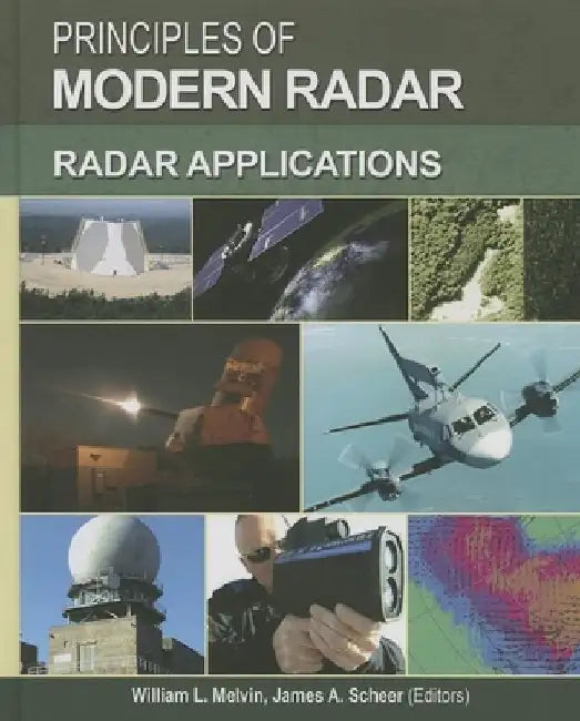 Principles of Modern Radar: Radar Applications by William L. Melvin