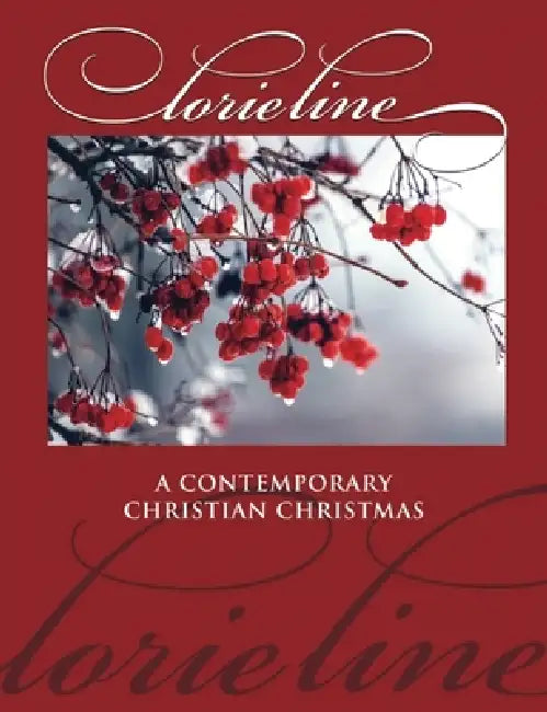 Lorie Line: A Contemporary Christian Christmas -- Piano Solo Songbook by Lorie Line