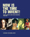Now Is the Time to Invent! by Katherine Spielmann