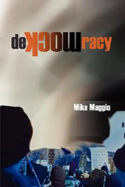 Demockracy by Mike Maggio