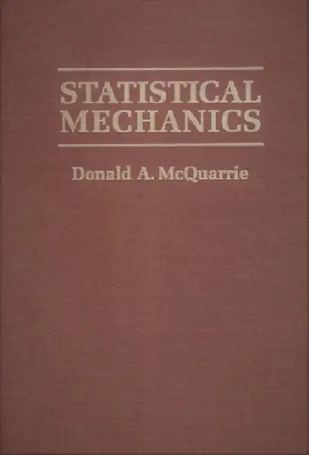 Statistical Mechanics by Donald A. McQuarrie