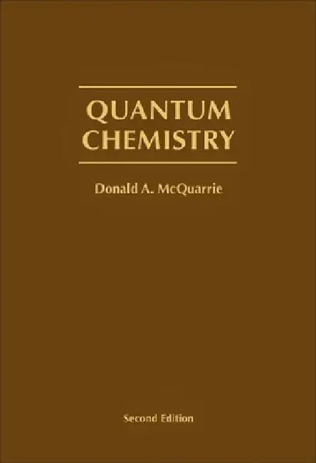 Quantum Chemistry by Donald A. McQuarrie