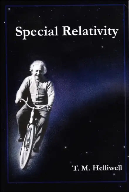 Special Relativity by Thomas M. Helliwell