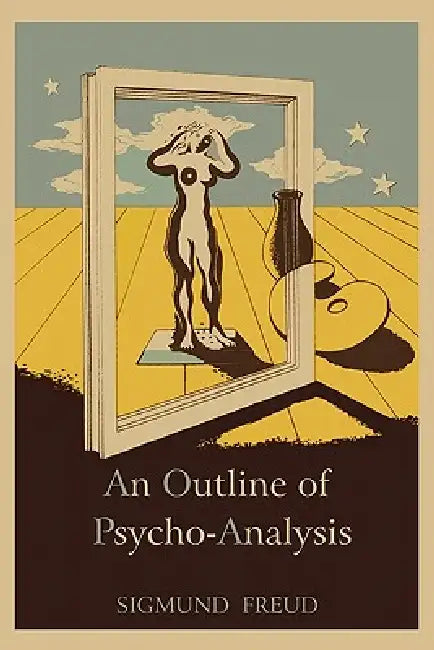 An Outline of Psycho-Analysis by Sigmund Freud