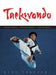 Taekwondo: Traditions, Philosophy, Technique by Marc Tedeschi