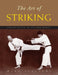 The Art of Striking: Principles & Techniques by Marc Tedeschi