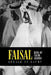 Faisal: King of Saudi Arabia by Gerald De Gaury