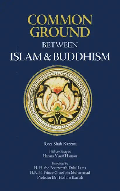 Common Ground Between Islam and Buddhism by Reza Shah-Kazemi