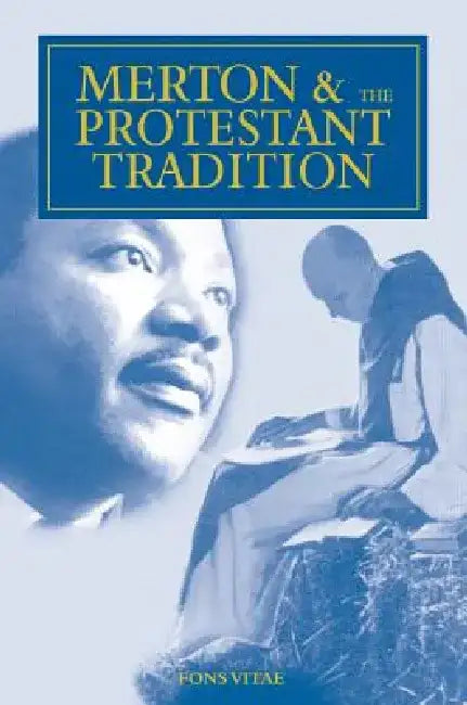Merton and the Protestant Tradition by William Oliver Paulsell