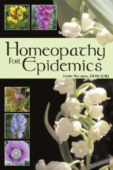 Homeopathy for Epidemics by Eileen Nauman