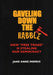 Gaveling Down the Rabble: How Free Trade Is Stealing Our Democracy by Jane Anne Morris