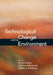 Technological Change and the Environment by Arnulf Grübler