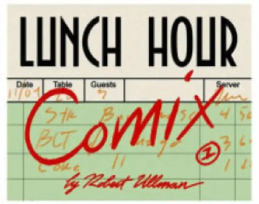 Lunch Hour Comix by Robert Ullman