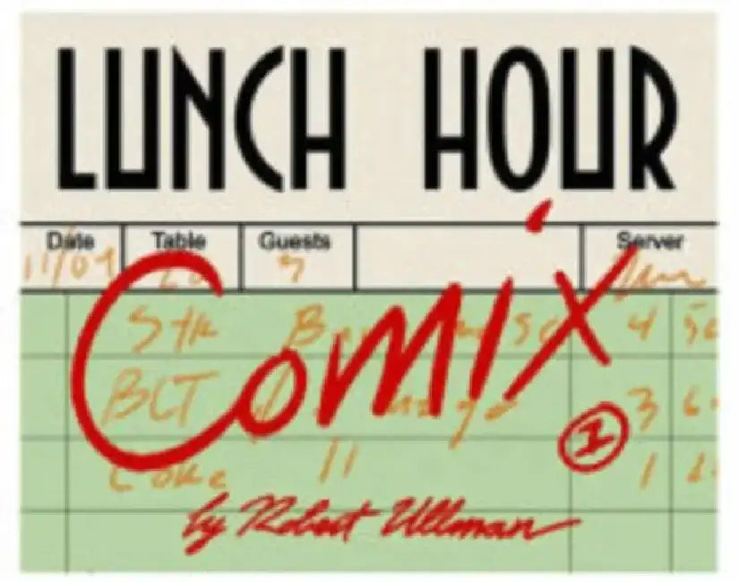 Lunch Hour Comix by Robert Ullman