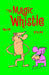 Magic Whistle: But You Already Knew That by Sam Henderson