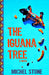 The Iguana Tree by Michel Stone