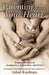 Parenting from Your Heart: Sharing the Gifts of Compassion, Connection, and Choice by Inbal Kashtan