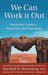 We Can Work It Out: Resolving Conflicts Peacefully and Powerfully by Marshall B. Rosenberg