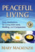Peaceful Living: Daily Meditations for Living with Love, Healing, and Compassion by Mary MacKenzie