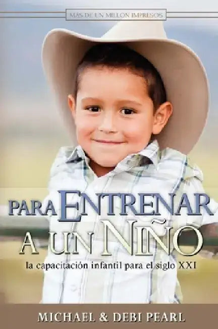Para Entrenar a Un Nino by Michael Pearl