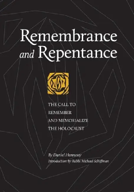 Remembrance and Repentance by Daniel Hennessy