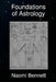 Foundations of Astrology by Naomi Bennett