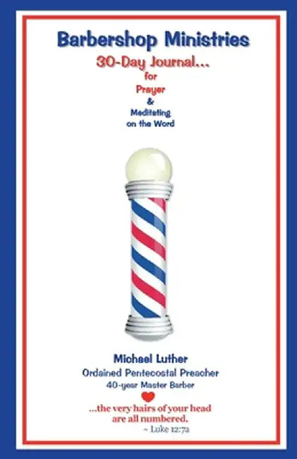 Barbershop Ministries' 30 Days to...: _____________________ Prayer [Request] by __________ Prayer [Person Praying] by Michael Luther