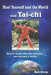Heal Yourself and the World with Tai-chi: How to make your life powerful and become a healer by Bob Klein
