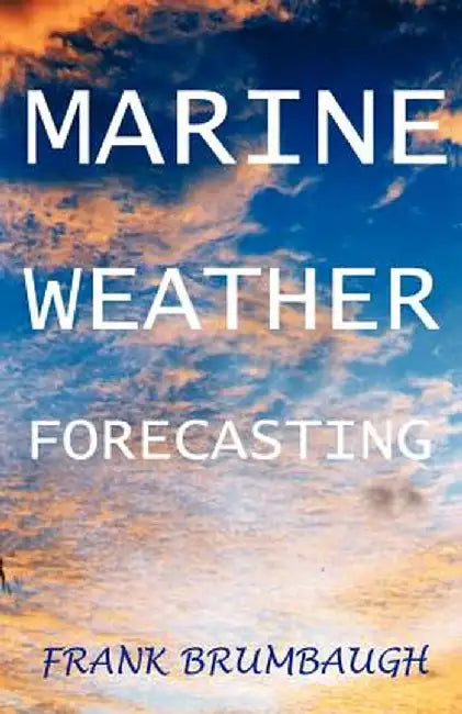 Marine Weather Forecasting by Frank Brumbaugh