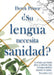 Su lengua necesita sanidad by Derek Prince