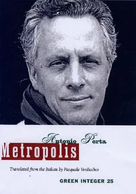 Metropolis: A Bilingual Edition by Antonio Porta