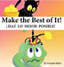 Make The Best of It!: iHaz lo Mejor Posible! by Georgetee Baker, Eric Shaffer