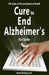 Cure to End Alzheimer's: The Code of Life and System of Health by Yuri Spilny