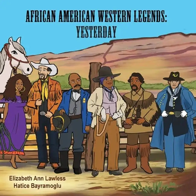 African American Western Legends: Yesterday by Elizabeth Ann Lawless