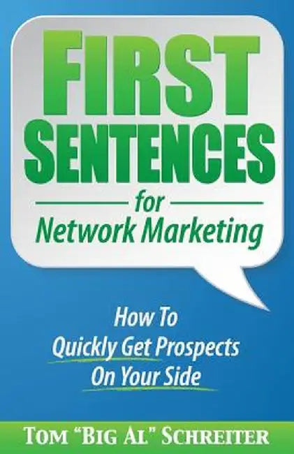 First Sentences for Network Marketing by Schreiter,  Tom "big Al"