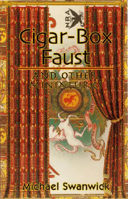 Cigar-Box Faust and Other Miniatures by Michael Swanwick