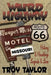 Weird Highway: Missouri by Troy Taylor