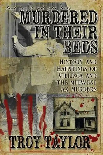 Murdered in Their Beds by Troy Taylor