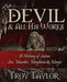 Devil and All His Works by Troy Taylor