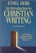 An Introduction to Christian Writing: An In-Depth Companion to the Complete Writing Experience by Ethel Herr