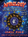 ASTROLOGY - How to find your Soul-Mate, Stars and Destiny - Sagittarius: November 22 - December 20 by Ligia Balu