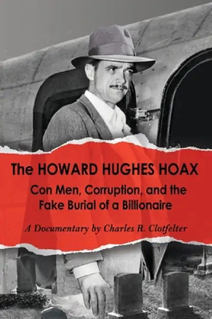 The Howard Hughes Hoax by Charles R. Clotfelter