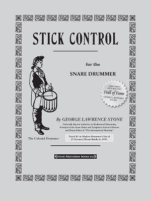 Stick Control: For the Snare Drummer by George Lawrence Stone