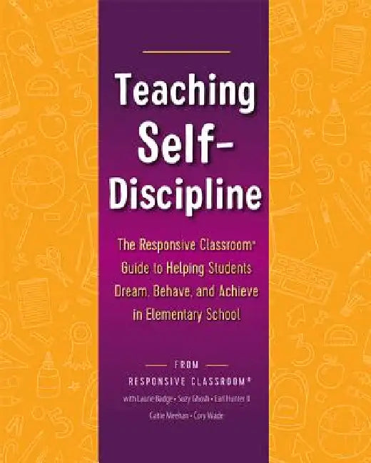 Teaching Self-Discipline by Responsive Classroom