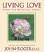 Living Love: From the Spiritual Heart by John-Roger