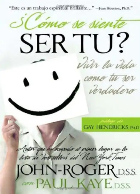 Como Se Siente Ser Tu?: Vivir la Vida Como Tu Ser Verdadero [With CD] by John-Roger, Paul Kaye