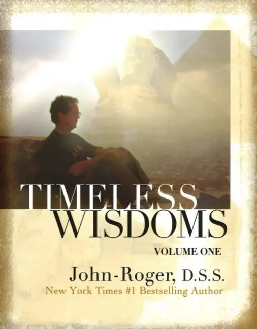 Timeless Wisdoms - Volume One by John-Roger
